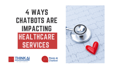 4 Ways Chatbots Are Impacting Healthcare Services