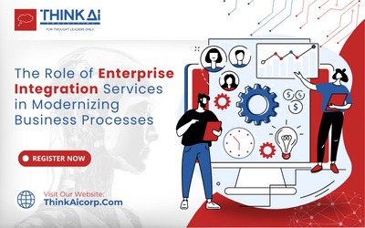 The Role of Enterprise Integration Services in Modernizing Business Processes