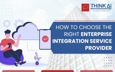 How to Choose the Right Enterprise Integration Service Provider