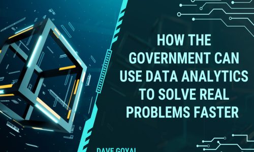 how-the-government-can-use-data-analytics-to-solve-real-problems-faster-2